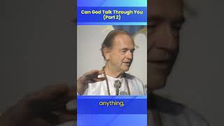Can God Talk Through You? (Part 2)