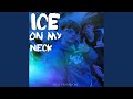 Ice On My Neck