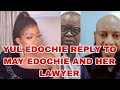 YUL EDOCHIE AND JUDY AUSTIN EVIL REPLY TO MAY EDOCHIE AND HER LAWYER