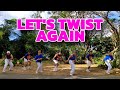 Let's Twist Again Remix | Dj Kent James Remix | Dance Workout | Kingz Krew