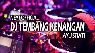 Dj Tembang Kenangan Ayu Stiati | Remix Lagu Bali Lawas