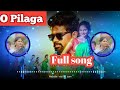 O Pilaga Venkati Full Song | o Pilaga song full  |  O Pilaga Bhavya Tunes