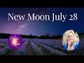 New Moon July 28 and more, #psychicdebbiegriggs, #predictions , #vibration  #future #insight