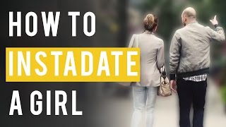 How To Instant Date A Girl (when she's playing hard to get)