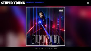 $tupid Young - Fresh Off the Blocc (Audio)