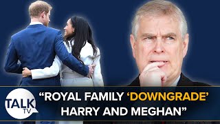 "Royal Family 'Downgrading' Harry And Meghan To Prince Andrew Level Is Criminal"