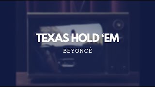 Beyoncé - TEXAS HOLD 'EM (Lyric )