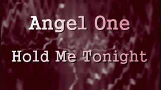 Angel One - Hold Me Tonight (radio Version)