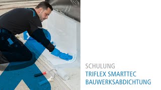 Triflex SmartTec – Bauwerksabdichtung