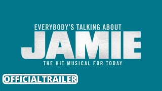 Everybodys Talking About Jamie Official Trailer 2021 HD 1080p