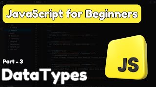 JavaScript for Beginners: Data types in JavaScript [ Part - 3 ] || in Hindi || #javascript #coding