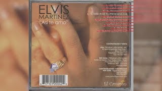 Elvis Martinez -  El Dolor de Tu Presencia (Audio Oficial) álbum Musical Así te