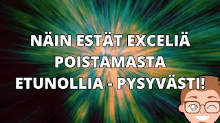 Näin estät Exceliä poistamasta etunollia - pysyvästi!