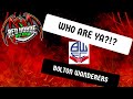 Who Are Ya? ** Bolton Wanderers ** - EFL League 1 - 24/25