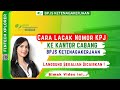 Cara Mengetahui Nomor KPJ BPJS Ketenagakerjaan ke Kantor Cabang | Lacak KPJ di Kantor Cabang