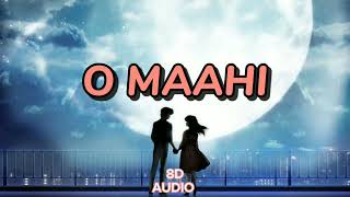 O MAAHI || 8D AUDIO || DUNKI || TRENDING SONG 2024 || LOVE SONG