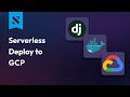 Deploy a Serverless Django App to Google Cloud Run