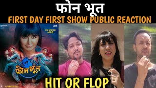 #phonebhoot Movie First Day First Show Public Reaction Mumbai phone Bhoot public review hindi