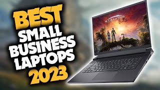 Best Laptop for Small Business in 2023 (Top 5 Budget Picks For Productivity)