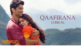 #Qaafirana - #lyrics | #kedarnath | #sushantsinghrajput | #saraalikhan | #nocopyright | #Remix 2024