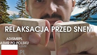 ASMR po polsku # Głęboka Relaksacja z Lektorem na szybsze zasypianie