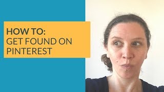 How to Get Found on Pinterest (Pinterest SEO)