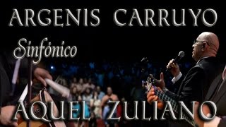 Aquel Zuliano Argenis Carruyo Sinfonico 13/24