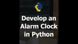 PROGRAMMING AN ALARM CLOCK IN PYTHON