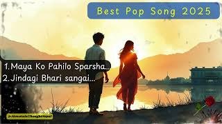 ✨Maya Ko Pahilo Sparsha | Jindagi Bhari Sangai | Best Nepali Love Songs Collection 2025 💖#sadsongs