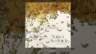 Sawyer Fredericks So Smooth Lyric Video