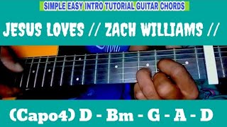 JESUS LOVES // ZACH WILLIAMS // SIMPLE EASY INTRO TUTORIAL GUITAR CHORDS