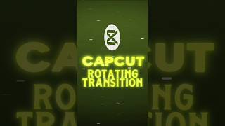 CapCut | Rotating Transition Tutorial on Mobile 🔥💀 | #shorts #tutorial