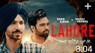 Lahore-Deep sidhu |Dilraj Grewal |The Boss | New Punjabi songs 2022 |Deep sidhu songs | saga