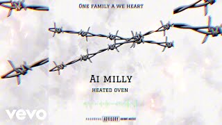 Ai Milly - Heated Oven (Official Audio)