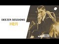 Her | Deezer Session