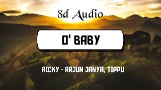 O Baby Kannada Song (8D Audio) - Ricky | Wild Rex