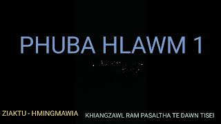 PHUBA HLAWM 1