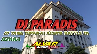 DJ PARADIS DJ YANG DIPAKAI ALVA R AUDIO SAAT BATTLE DI JEPARA TEAM DEM DEM OFFICIAL