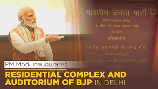 PM Modi inaugurates residential complex and auditorium of BJP in Delhi