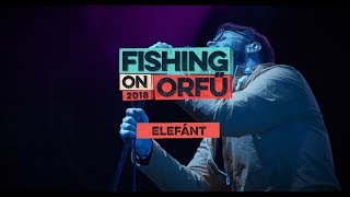 Elefánt - Fishing on Orfű 2018 (Teljes koncert)