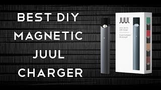 BEST DIY MAGNETIC JUUL CHARGER!!!