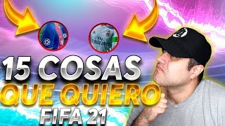 TOP 15 COSAS QUE QUIERO EN FIFA 21! (Parte 2) (Ft. CachoGaming y Tio Pedro)