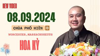 Pháp thoại 8/9/2024 - Thầy Thích Pháp Hòa (Chùa Phổ Hiền - Worcester, Massachusetts, Hoa Kỳ)