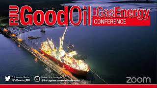 Good Oil & Gas Conference - Session 2