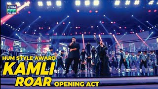 KAMLI - ROAR || OPENING ACT || Resham Faiz - Abdullah Siddiqi || Kashmir Hum Style Award 2021