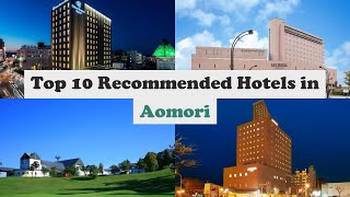 Top 10 Recommended Hotels In Aomori | Best Hotels In Aomori