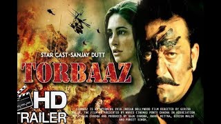 Torbaaz | Official Trailer | Sanjay Dutt, Nargis Fakhri | Hassan Enterprises| 2020 New Movie