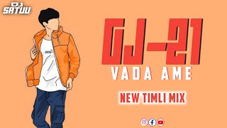 Gj 21 vada ame • new timli mix • dj s2 desi king