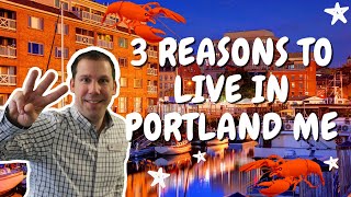 Three Reasons to live in Portland Maine