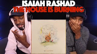 Isaiah Rashad - The House Is Burning (ALBUM LISTEN THROUGH)